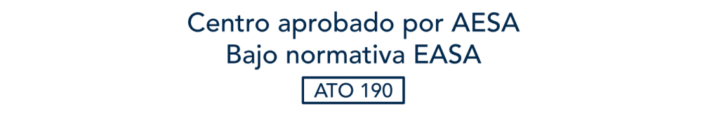 centro aprobado por aesa, bajo normativa easa, ato 190